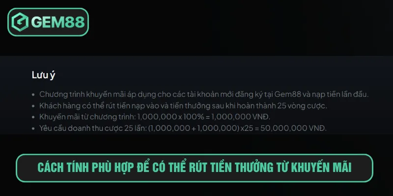 Khuyến Mãi Nạp Đầu Tại Gem88 Nhận Ngay 100% Giá Trị Nạp Đầu Cách tính phù hợp để có thể rút tiền thưởng từ khuyến mãi