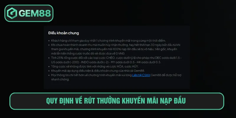 Khuyến Mãi Nạp Đầu Tại Gem88 Nhận Ngay 100% Giá Trị Nạp Đầu Quy định về rút thưởng khuyến mãi nạp đầu