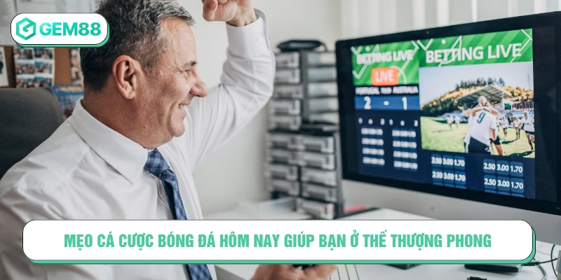 Mẹo Cá Cược Bóng Đá Hôm Nay Giúp Bạn Thắng Cực Đậm Mẹo cá cược bóng đá hôm nay